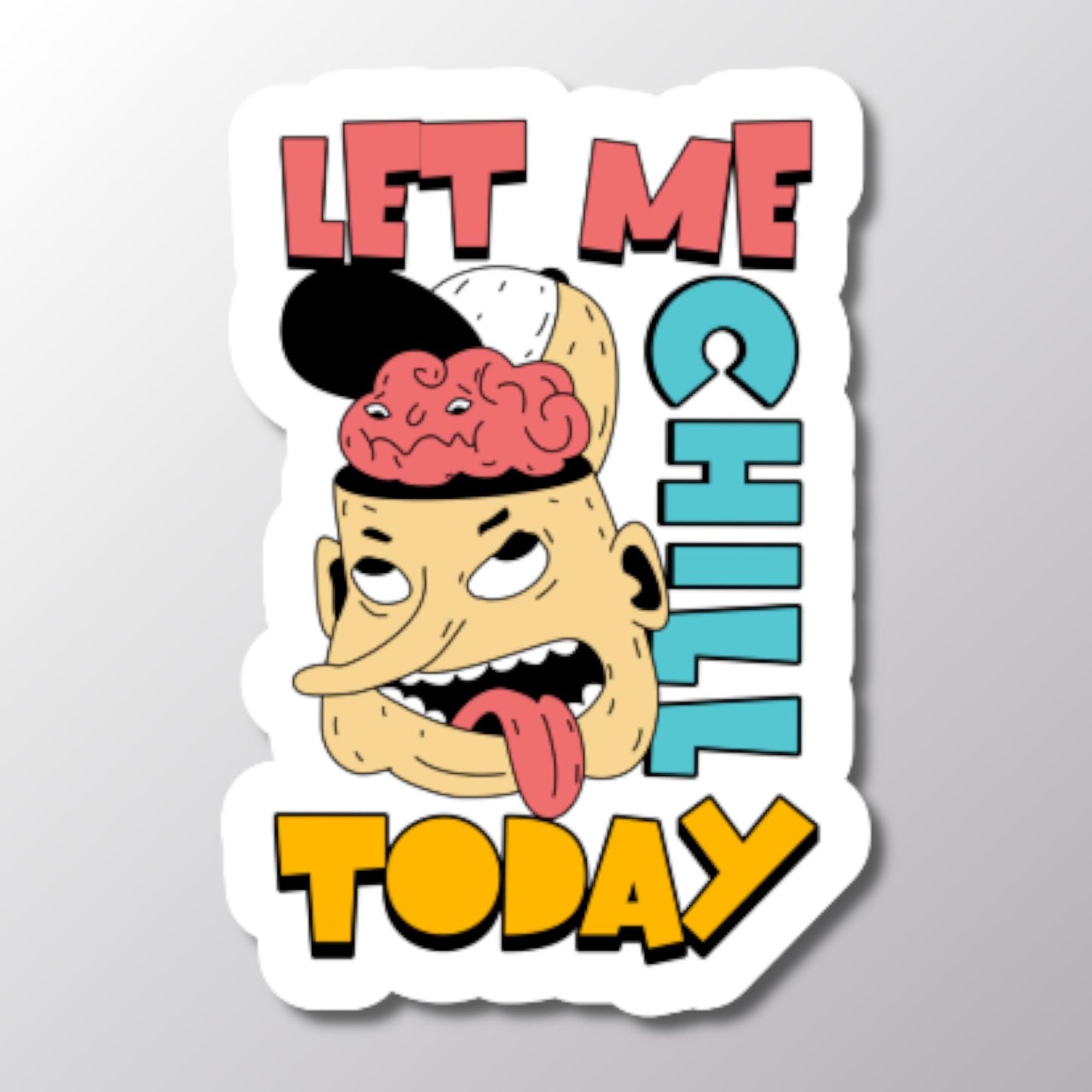 Chill Today Sticker, Vinyl Decal, Motivational Sticker, Laptop Sticker, Water Bottle Sticker, Positive Vibes, Gift Idea