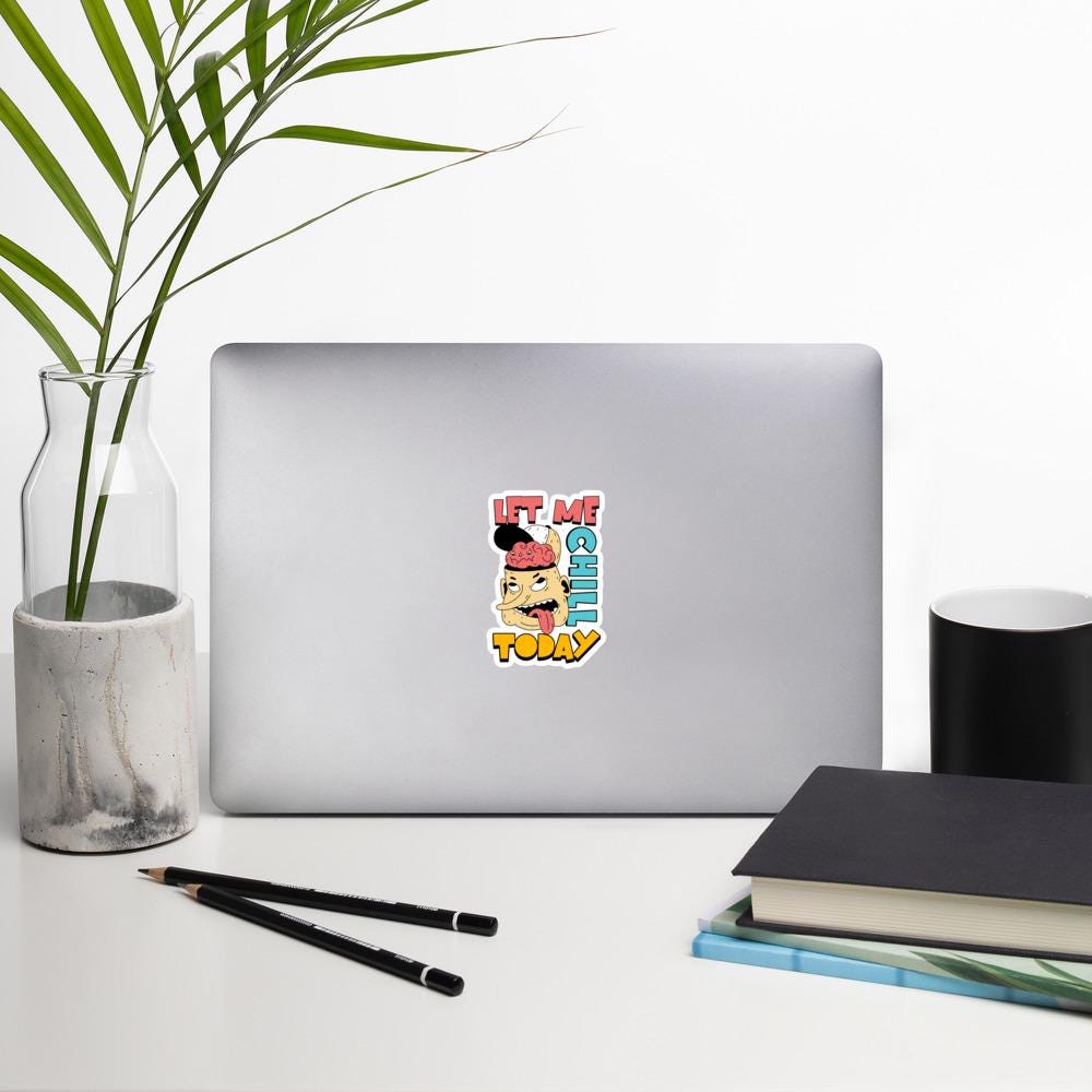 Chill Today Sticker, Vinyl Decal, Motivational Sticker, Laptop Sticker, Water Bottle Sticker, Positive Vibes, Gift Idea