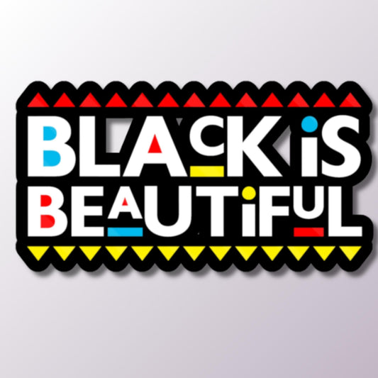 Black Is Beautiful Sticker, Inspirational Quote Sticker, Vinyl Decal, Laptop Sticker, Motivation Gift, Positive Message