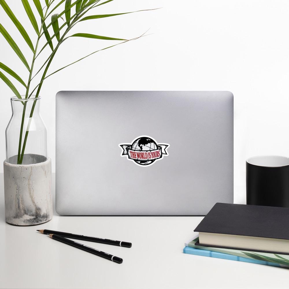 The World Is Yours Sticker, Inspirational Decal, Motivational Sticker, Laptop Stickers, Water Bottle Decal